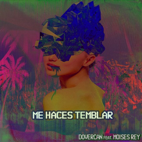 Me Haces Temblar ft. Moises Rey | Boomplay Music