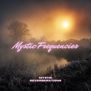 Mystic Frequencies