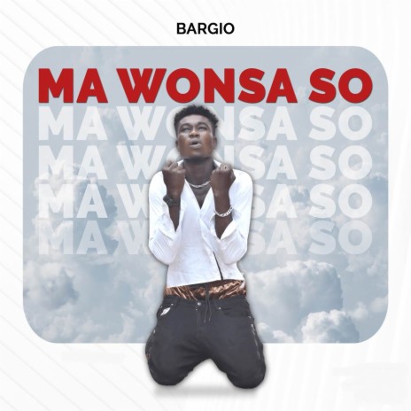 Ma Wonsa So | Boomplay Music