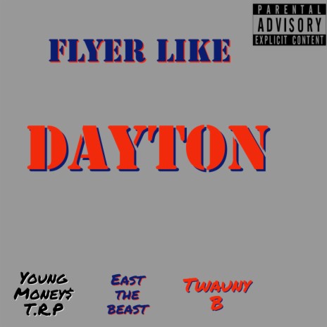 Flyer Like Dayton ft. Twauny B & East The Beast | Boomplay Music