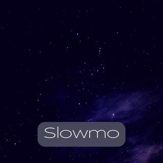 Slowmo