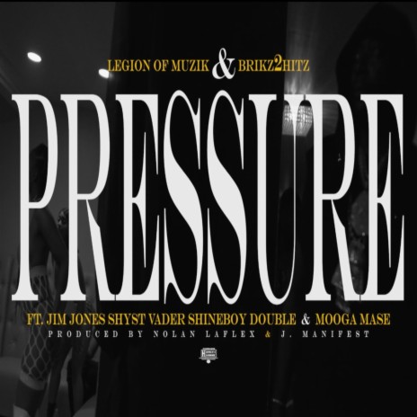 Pressure ft. Jim Jones, ShineBoy Double & Mooga Ma$e | Boomplay Music