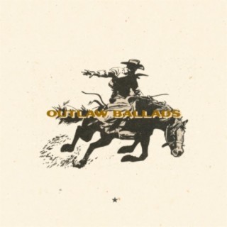 Outlaw Ballads (Chapter One)