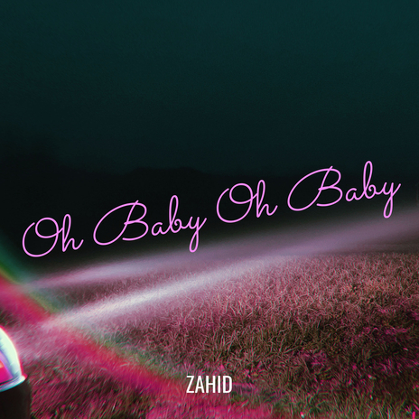 Oh Baby Oh Baby | Boomplay Music