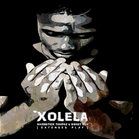 Xolela (Stripped Down) ft. Sweet Guy | Boomplay Music