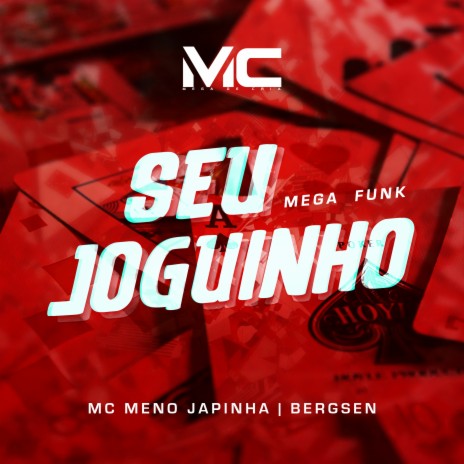 Mega Funk Seu Joguinho ft. MC Meno Japinha | Boomplay Music