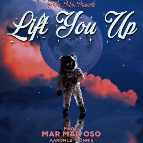 Lift You Up (feat. Marmar Oso, Aaron Le & Vonnie) | Boomplay Music