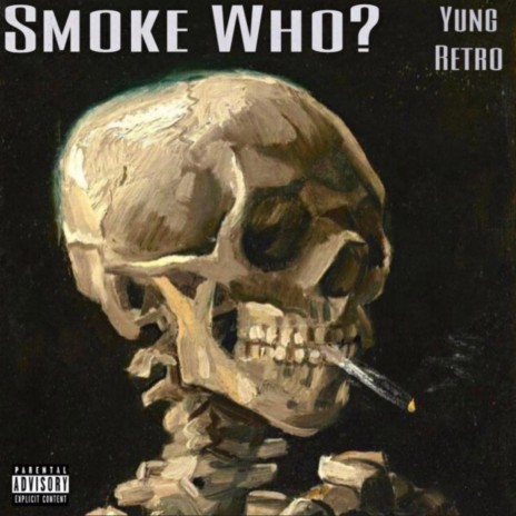 Smoke Who | Boomplay Music