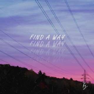 Find A Way lyrics | Boomplay Music