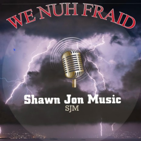 We Nuh Fraid | Boomplay Music