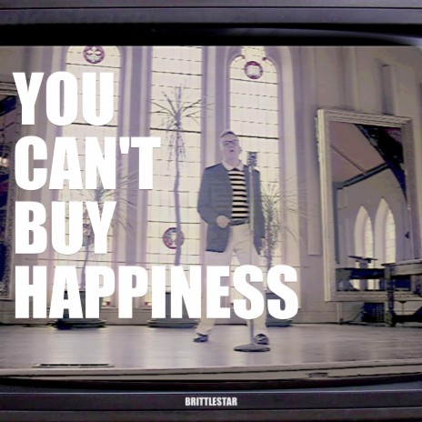 You Can't Buy Happiness | Boomplay Music