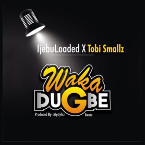 Waka Dugbe | Boomplay Music