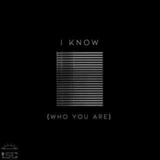 I Know (Who You Are) (Radio Edit)