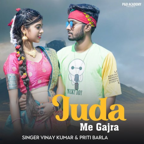 Juda Me Gajra ft. Prity Barla