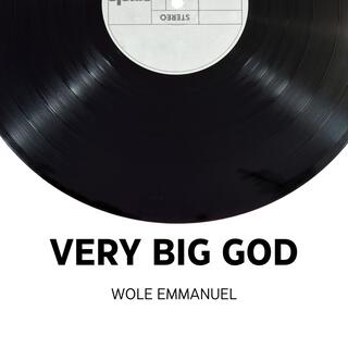 Very Big God