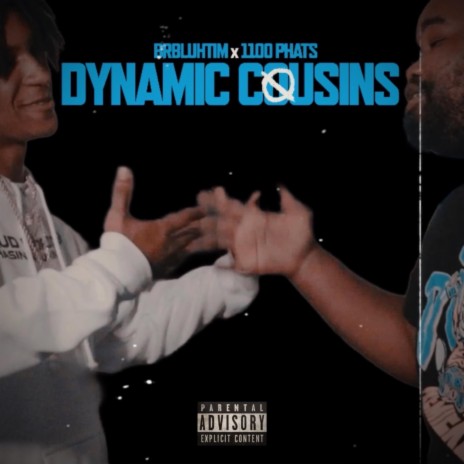 Dynamic Cousins ft. 1100 Phats | Boomplay Music