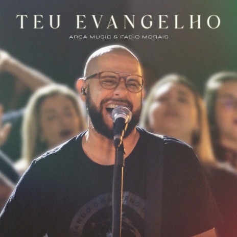 Teu Evangelho ft. Fábio Morais | Boomplay Music