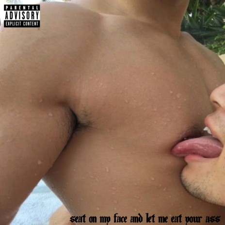 seat on my face and let me eat your ass | Boomplay Music