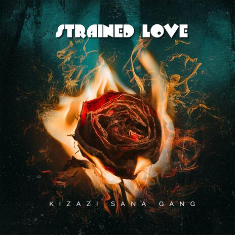 Strained Love | Boomplay Music