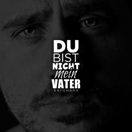 Du bist nicht mein Vater | Boomplay Music