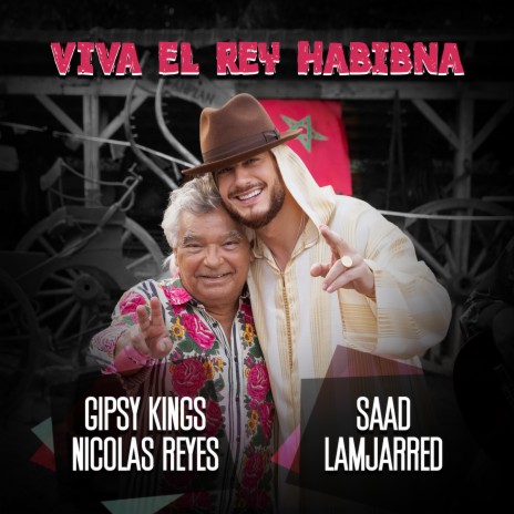 Viva El Rey Habibna ft. Saad Lamjarred | Boomplay Music