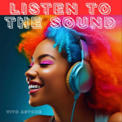 Listen to the Sound | Boomplay Music