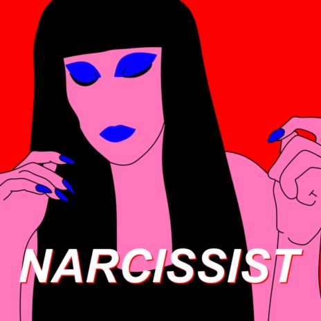 narcissist | Boomplay Music