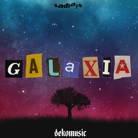 Galaxia | Boomplay Music