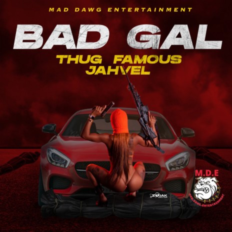 Bad Gal ft. Jahvel