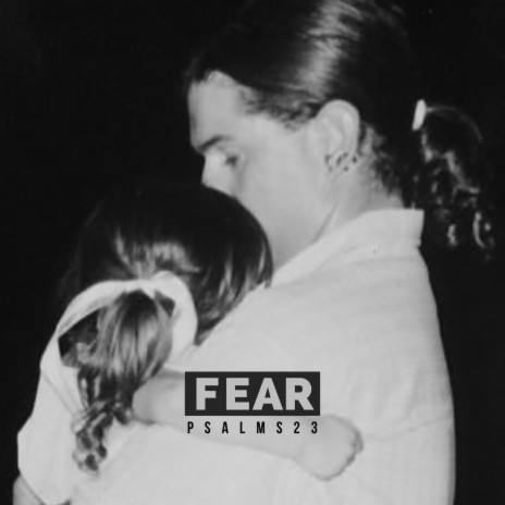 Fear (Psalms 23)