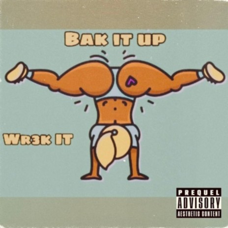 Bak It Up | Boomplay Music