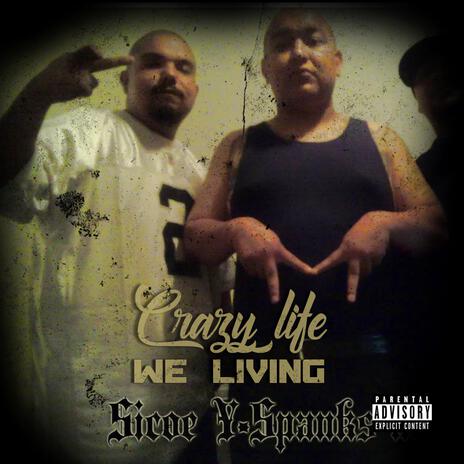 Crazy Life We Living(y-Spanks)