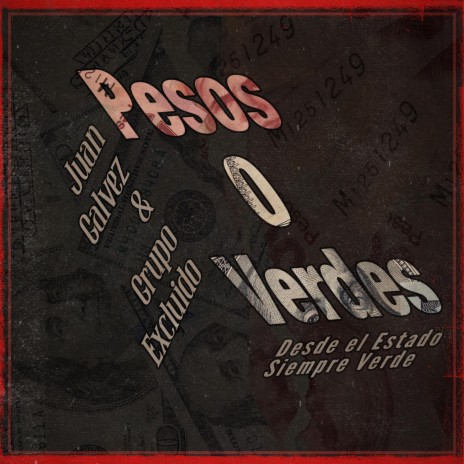 Pesos O Verdes ft. Grupo Excluido | Boomplay Music