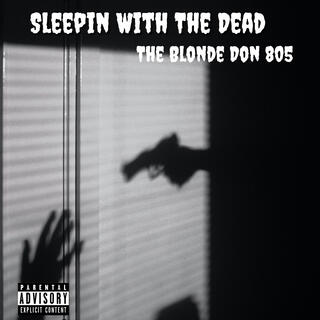 Sleepin With The Dead