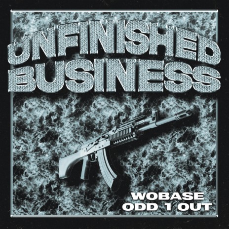 Unfinished Business ft. ODD 1 OUT