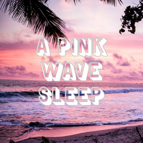 Pink Noise Waves for Sleep