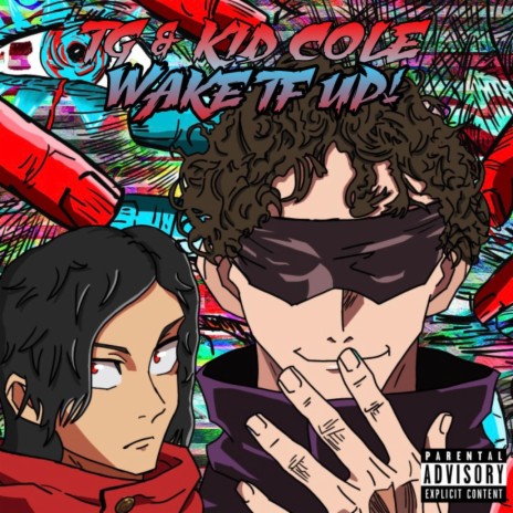 WAKE TF UP! ft. KID COLE | Boomplay Music