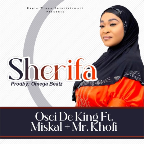 Sherifa ft. Miskal & Mr. Khofi | Boomplay Music