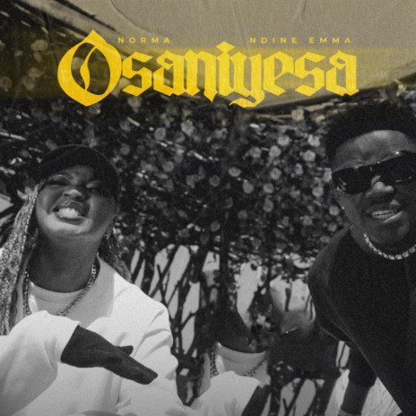 OSANIYESA (with Ndine Emma) | Boomplay Music