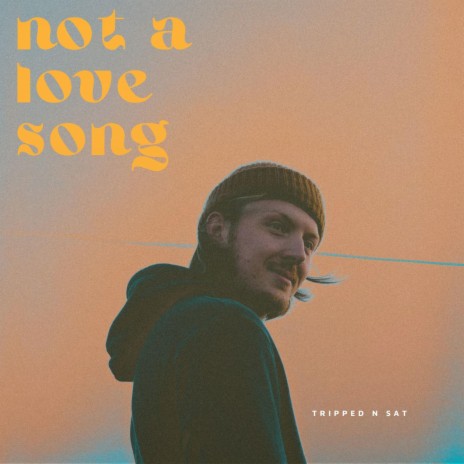 not a love song