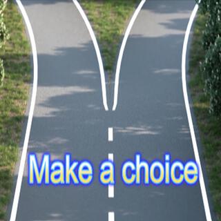 Make a choice