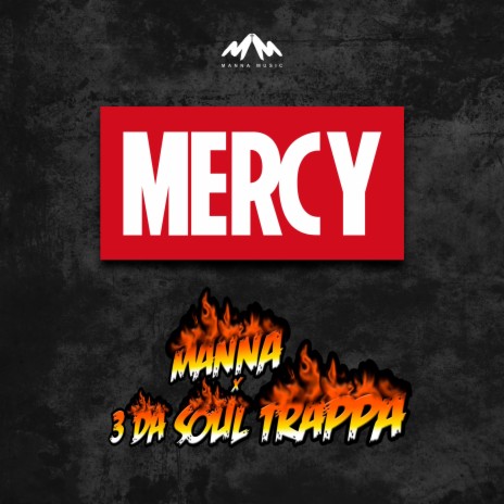 Mercy (feat. 3 Da Soul Trappa) | Boomplay Music