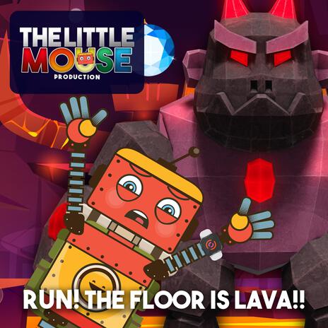 Run! The Floor is Lava!! | Boomplay Music