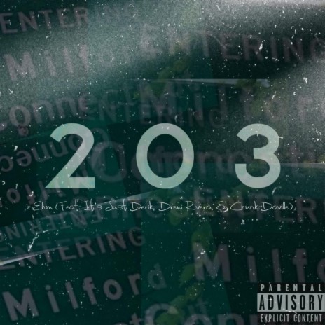 203 (feat. It's Just Derik, Drew Rivera & Chunk Daville) | Boomplay Music