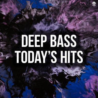 Deep Bass - Today's Hits