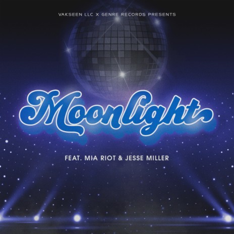 MoonLight ft. Mia Riot & Jesse Miller | Boomplay Music