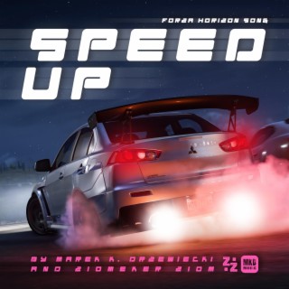 Speed Up! (Forza Horizon Song) ft. Ziomeker Ziom lyrics | Boomplay Music