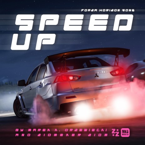 Speed Up! (Forza Horizon Song) ft. Ziomeker Ziom | Boomplay Music