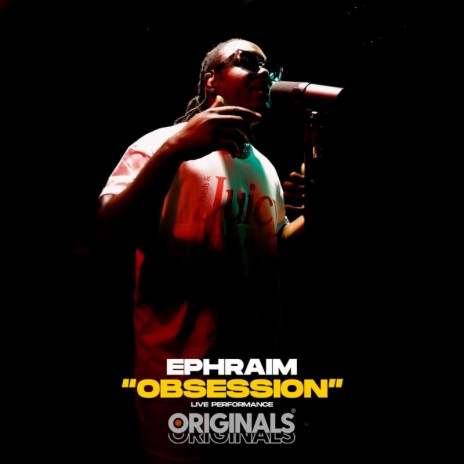 Obsession (Ephraim & Originals) [Originals Live] | Boomplay Music