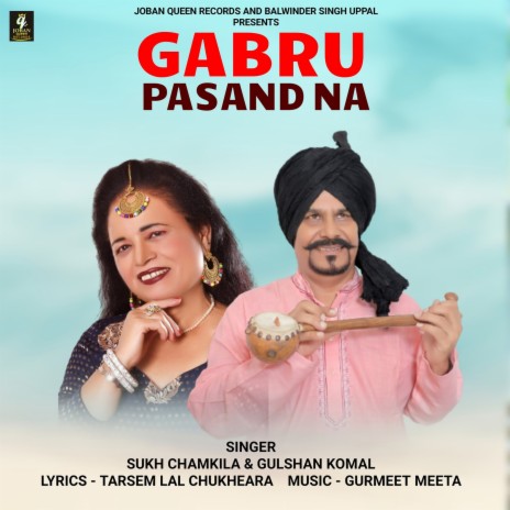 Gabru Pasand Na ft. Gulshan Komal | Boomplay Music